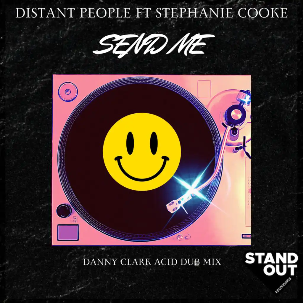 Send Me (Danny Clark Acid Dub) [feat. Stephanie Cooke]