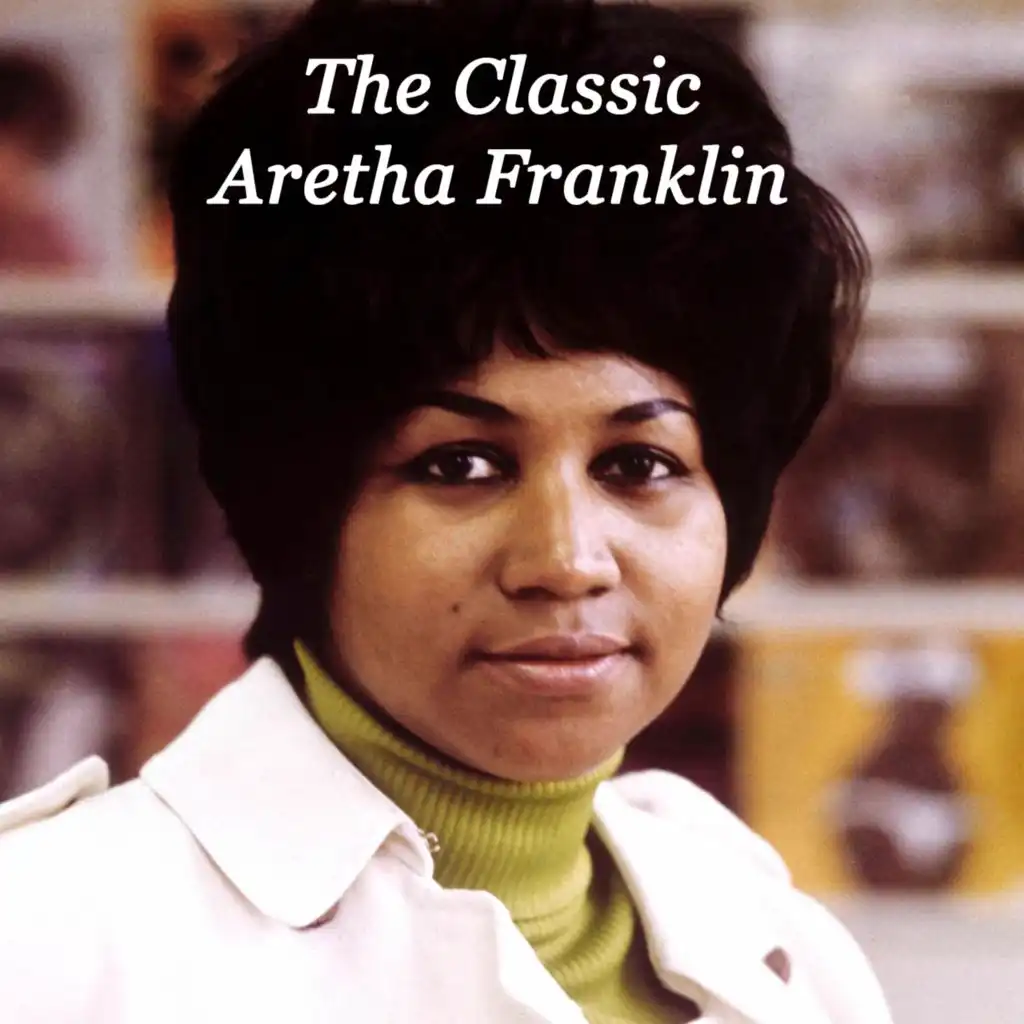 The Classic Aretha Franklin