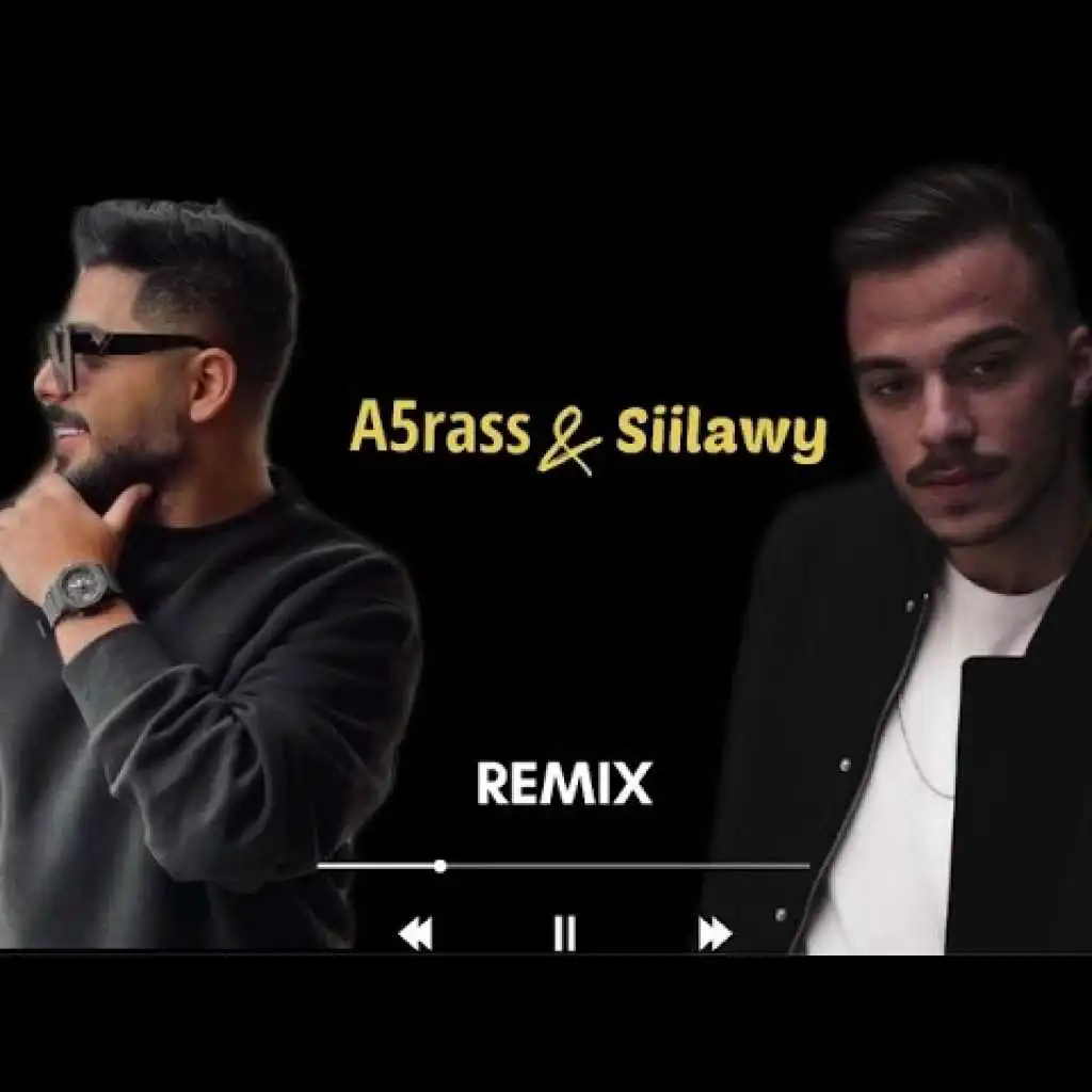 Remix Siilawy x A5rass