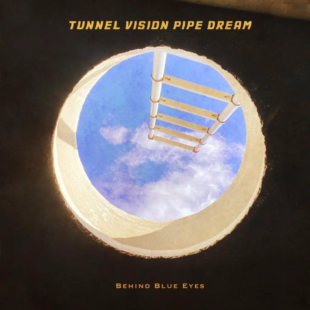 Tunnel Vision Pipe Dream