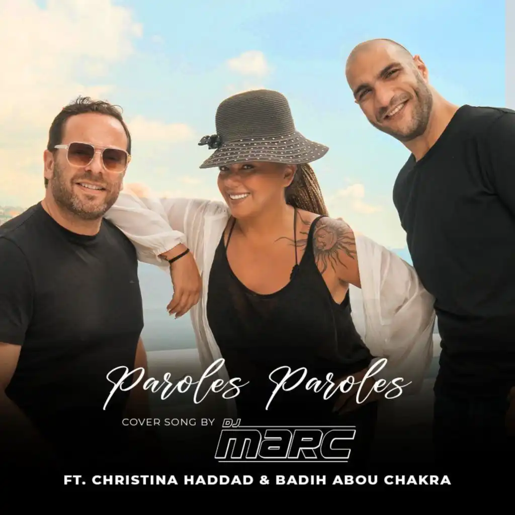 Paroles Paroles  (feat. Christina Haddad & Badih Abou Chakra) (Radio Edit)