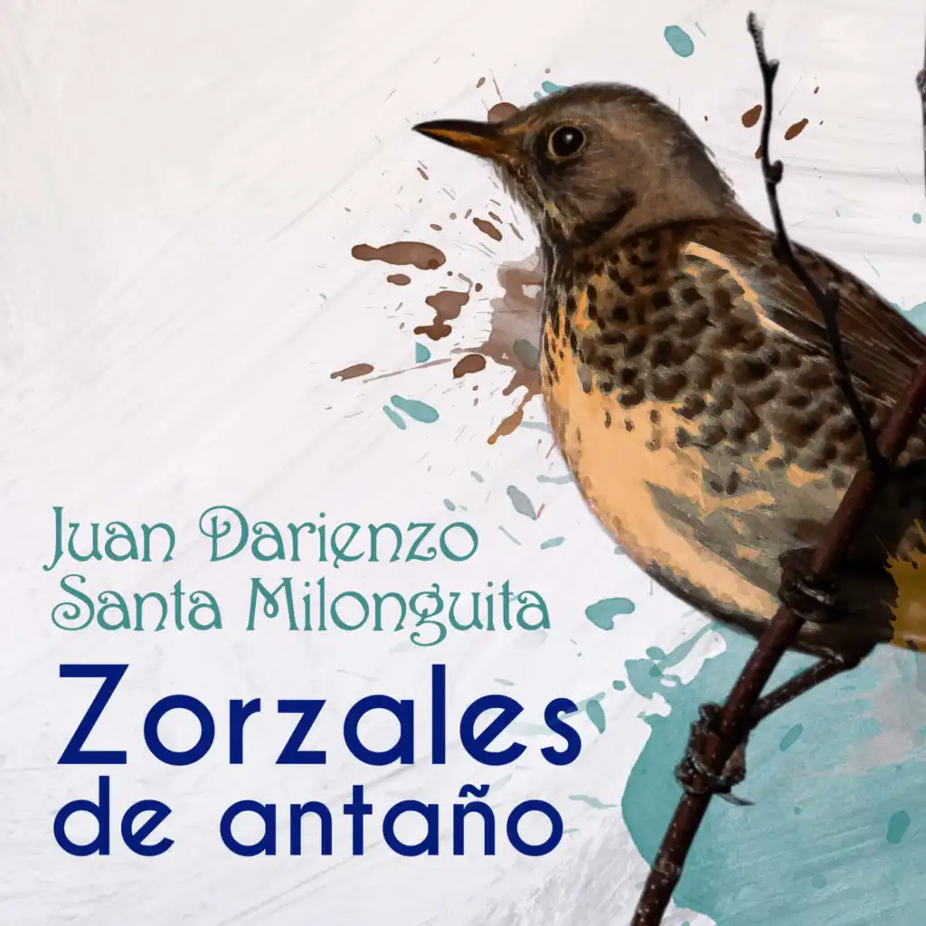 Zorzales de Antaño - Juan Darienzo - Santa Milonguita