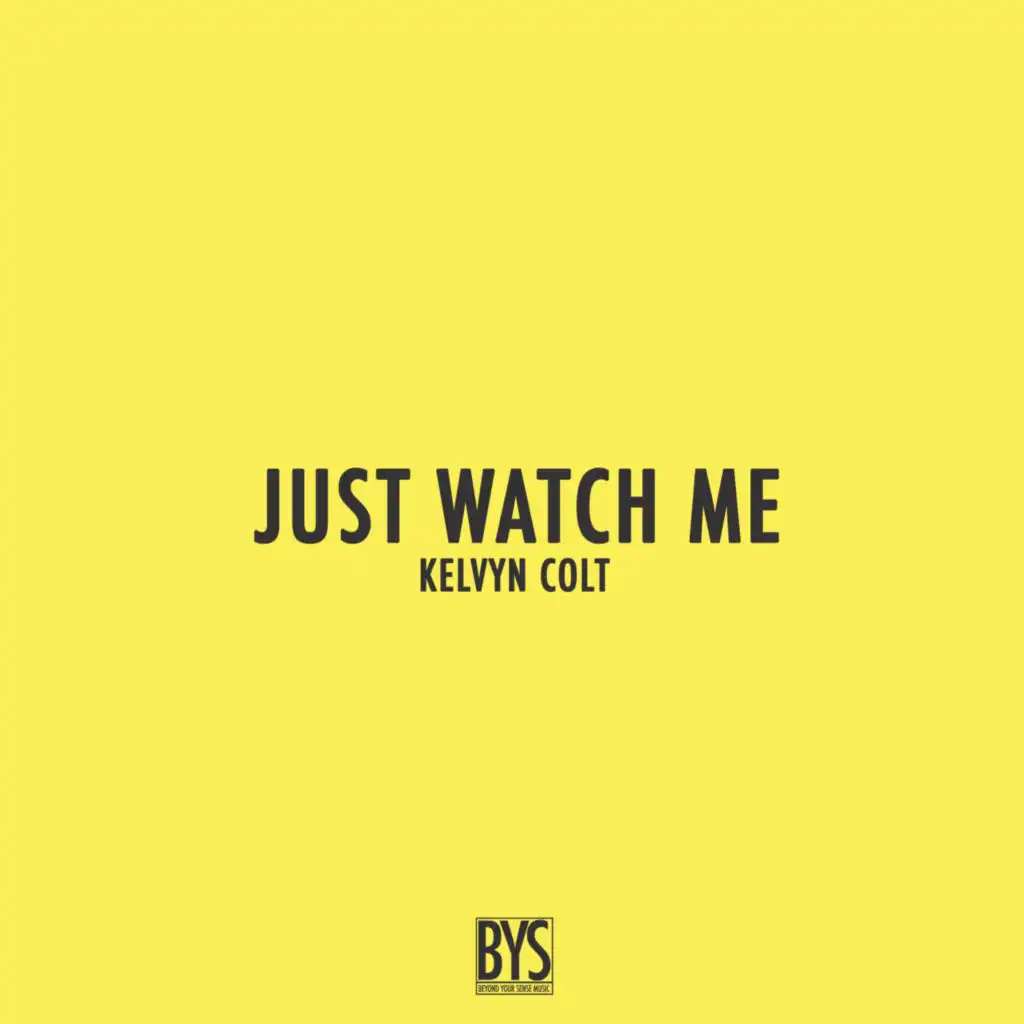 Just Watch Me