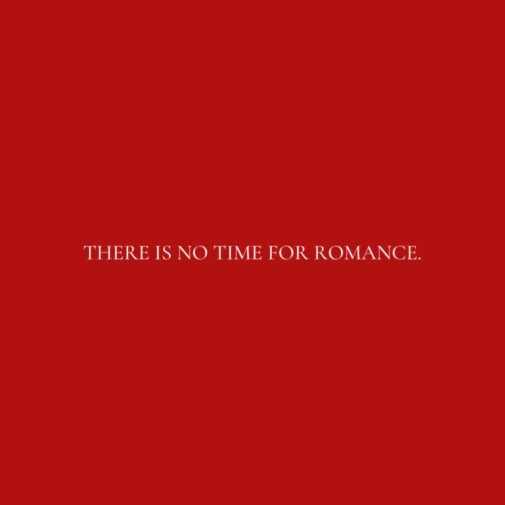 there is no romance
