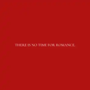 there is no romance