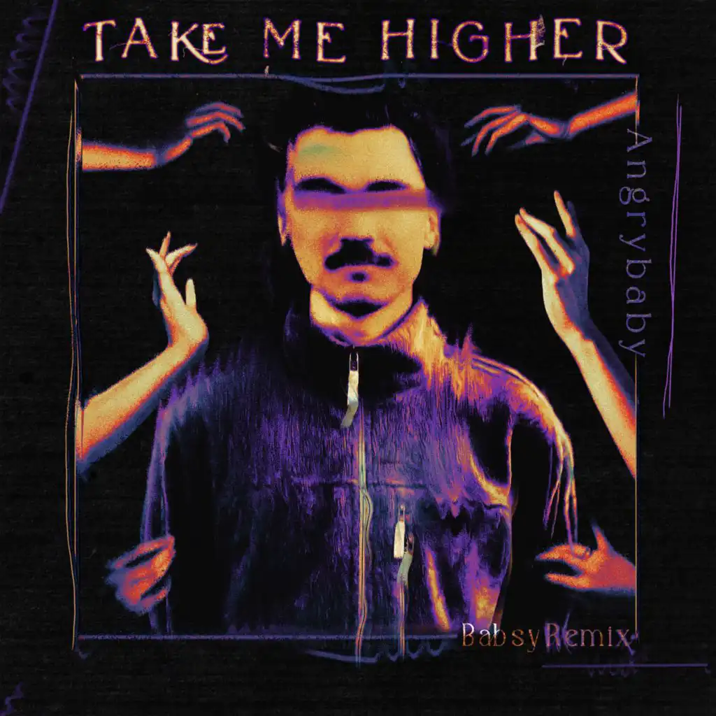 TAKE ME HIGHER (Babsy. Remix)