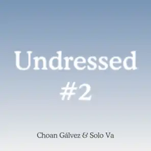Undressed #2 (feat. Solo Va)