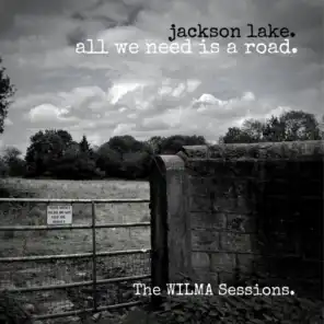 All We Need Is A Road (The WILMA Sessions)