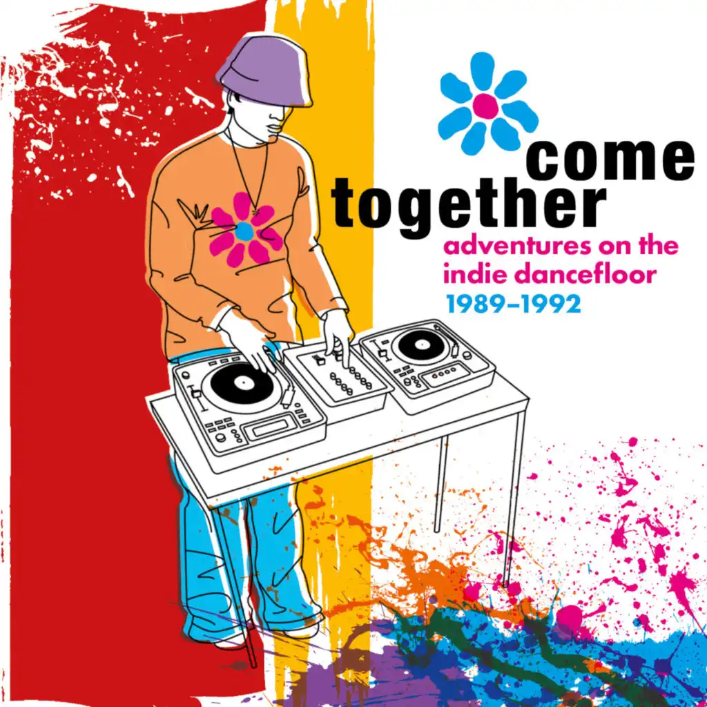 Come Together: Adventures On The Indie Dancefloor 1989-1992