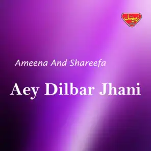 Aey Dilbar Jhani