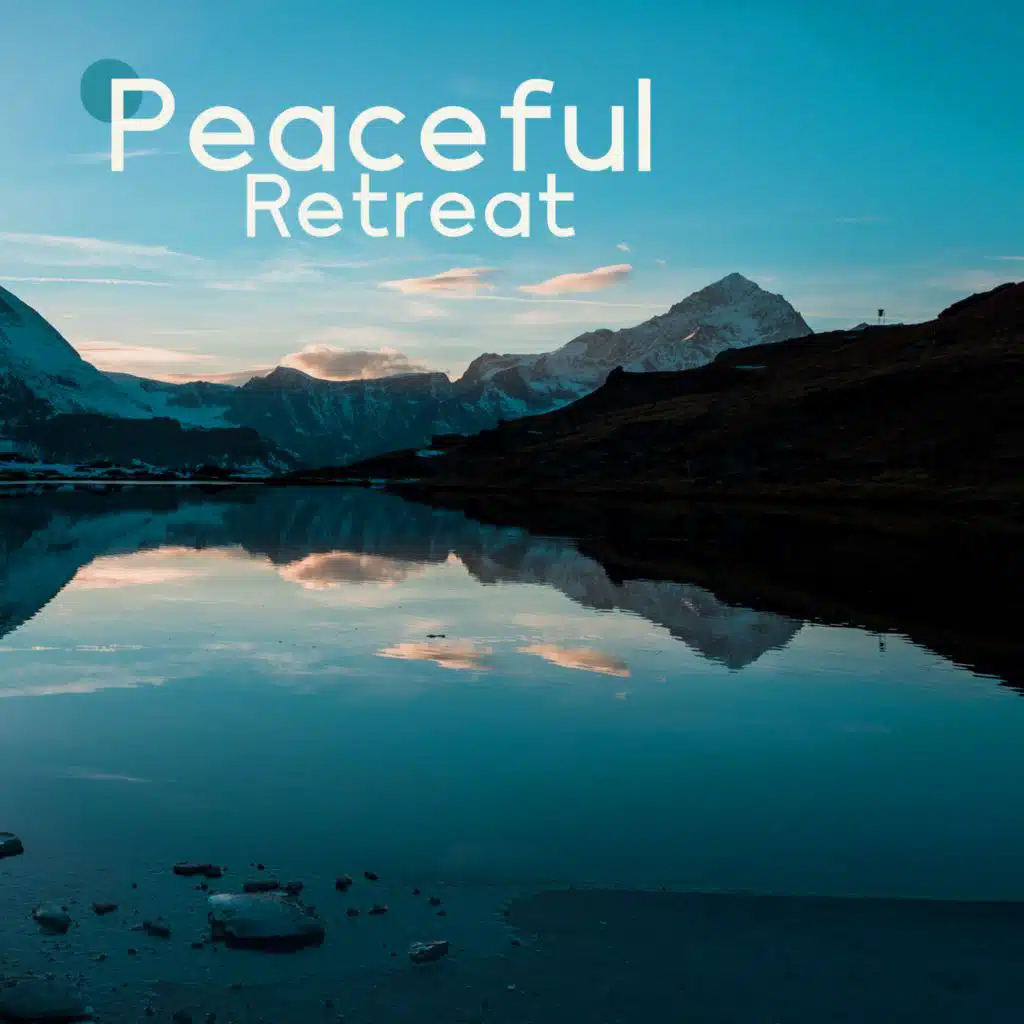 Peaceful Retreat (Stillness of the Night, Restore Tranquility, Relaxing and Tranquil Lucid Dreaming)