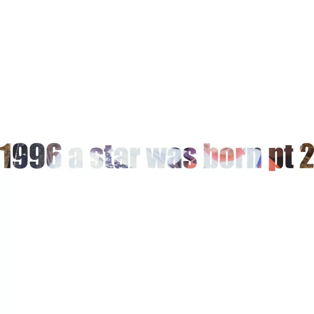 1996 a star was born, Pt. 2