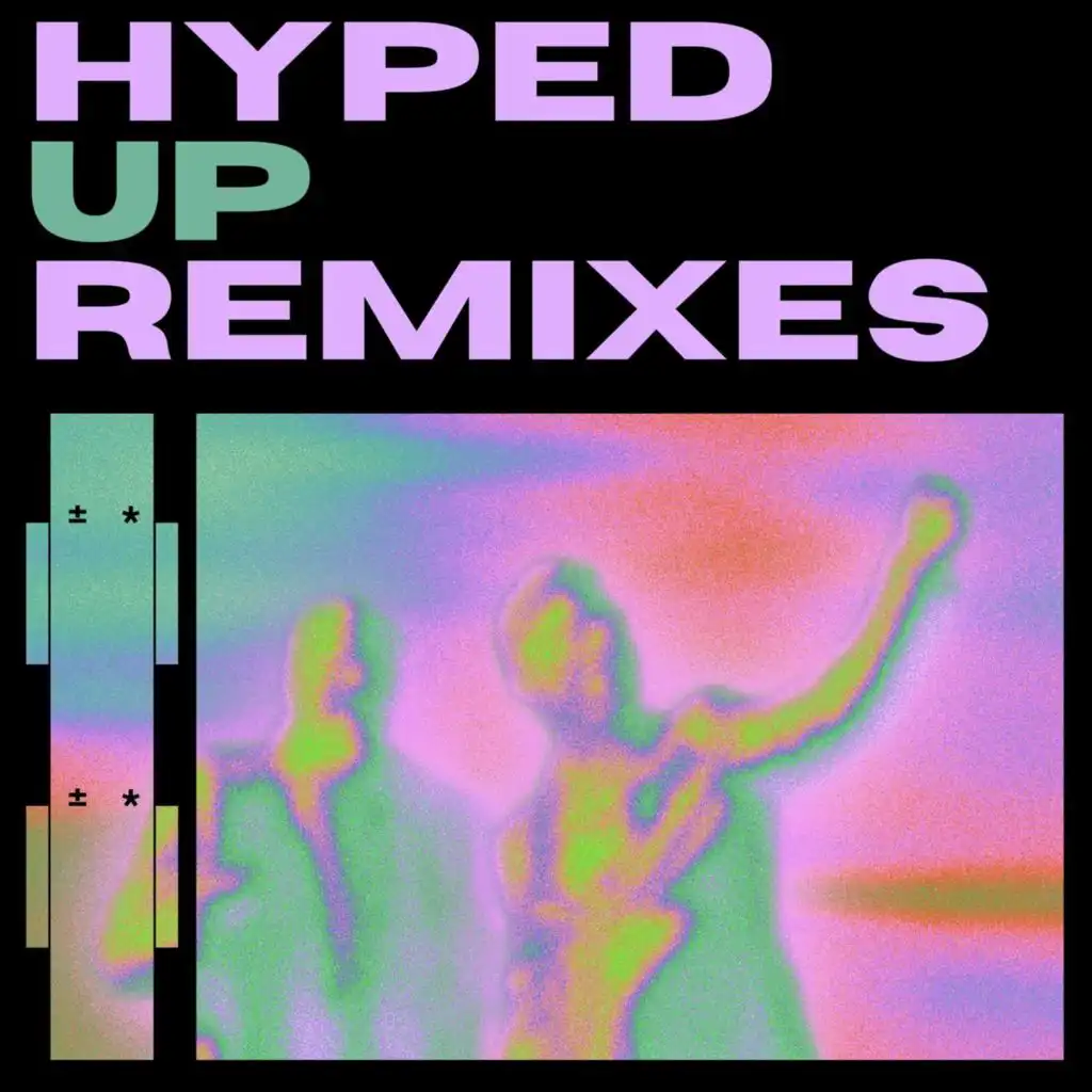 Hyped Up Remixes