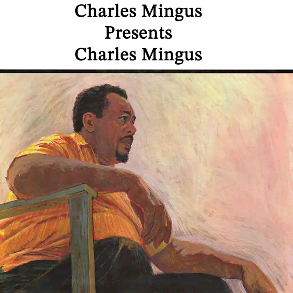 Charles Mingus Presents Charles Mingus