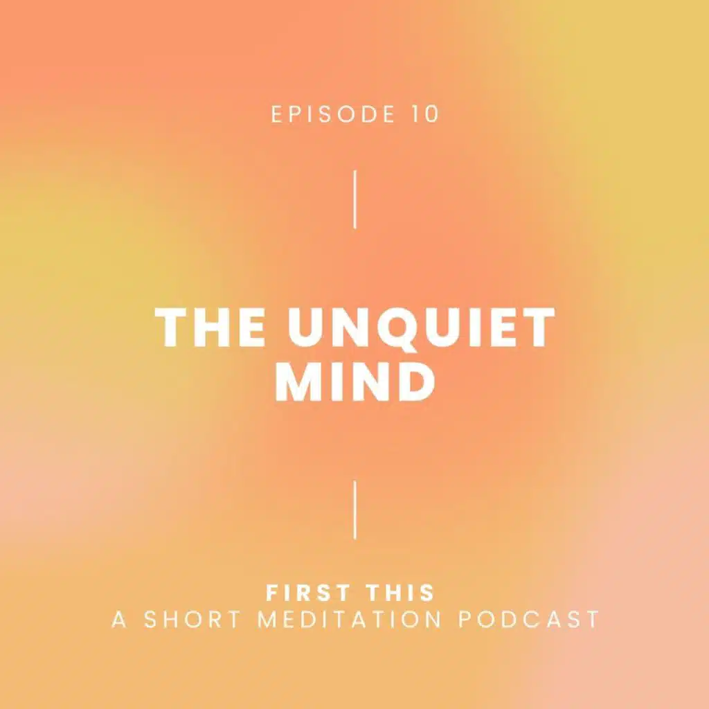 The Unquiet Mind
