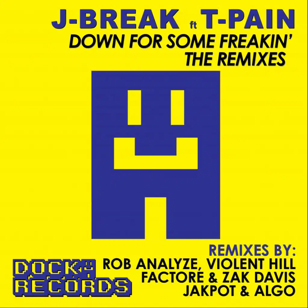 Down For Some Freakin' (Remixes) [feat. T-Pain]