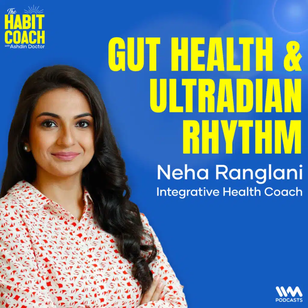 Neha Ranglani: Gut Health & Ultradian Rhythm