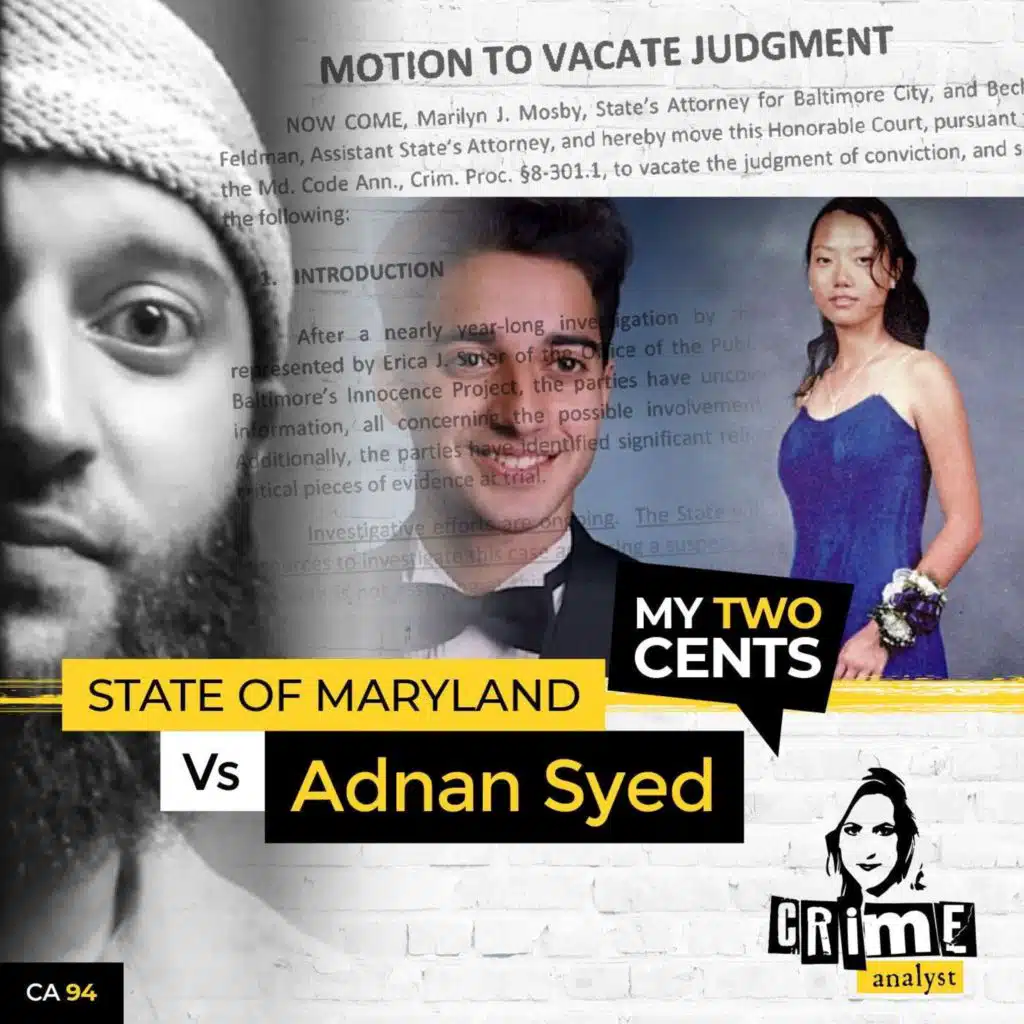 Ep 94: My Two Cents: State of Maryland v. Adnan Syed, Adnan is FREE!