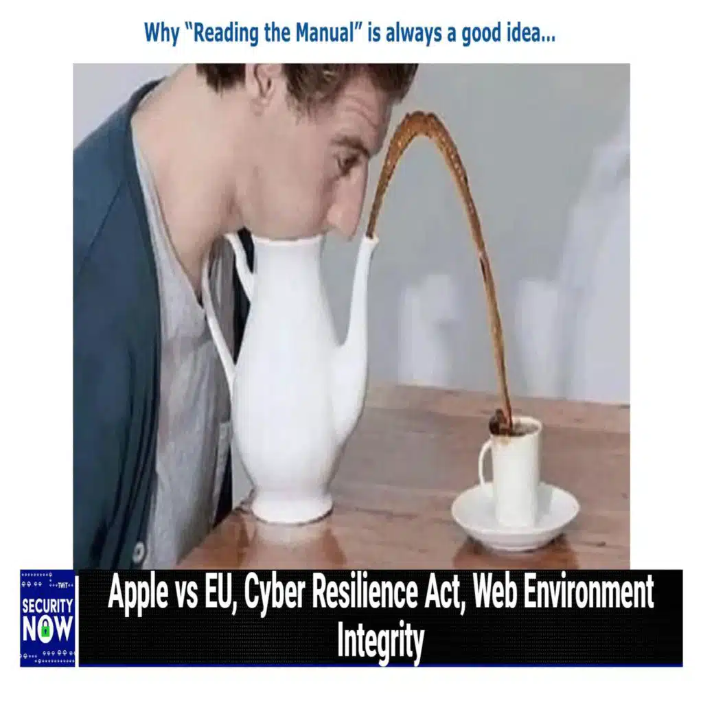 SN 932: Satellite Insecurity, Part 2 - Apple vs UK, Cyber Resilience Act, Web Environment Integrity