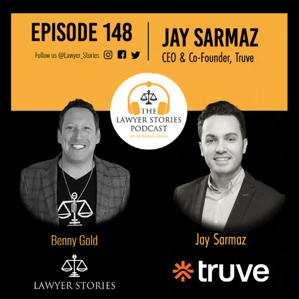 Ep 148 | Jay Sarmaz | Truve: The AI-Powered Analytics Platform for Law Firms