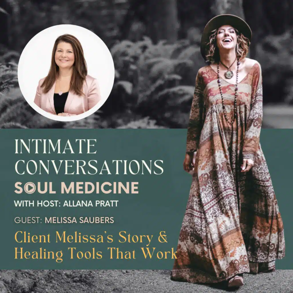 Client Melissa's Story and Healing Tools That Work