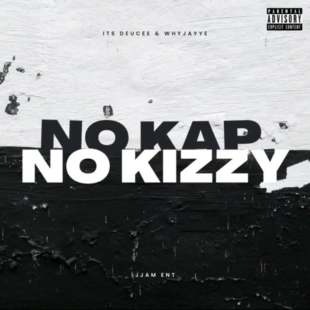 No kap no kizzy (feat. Its deucee)