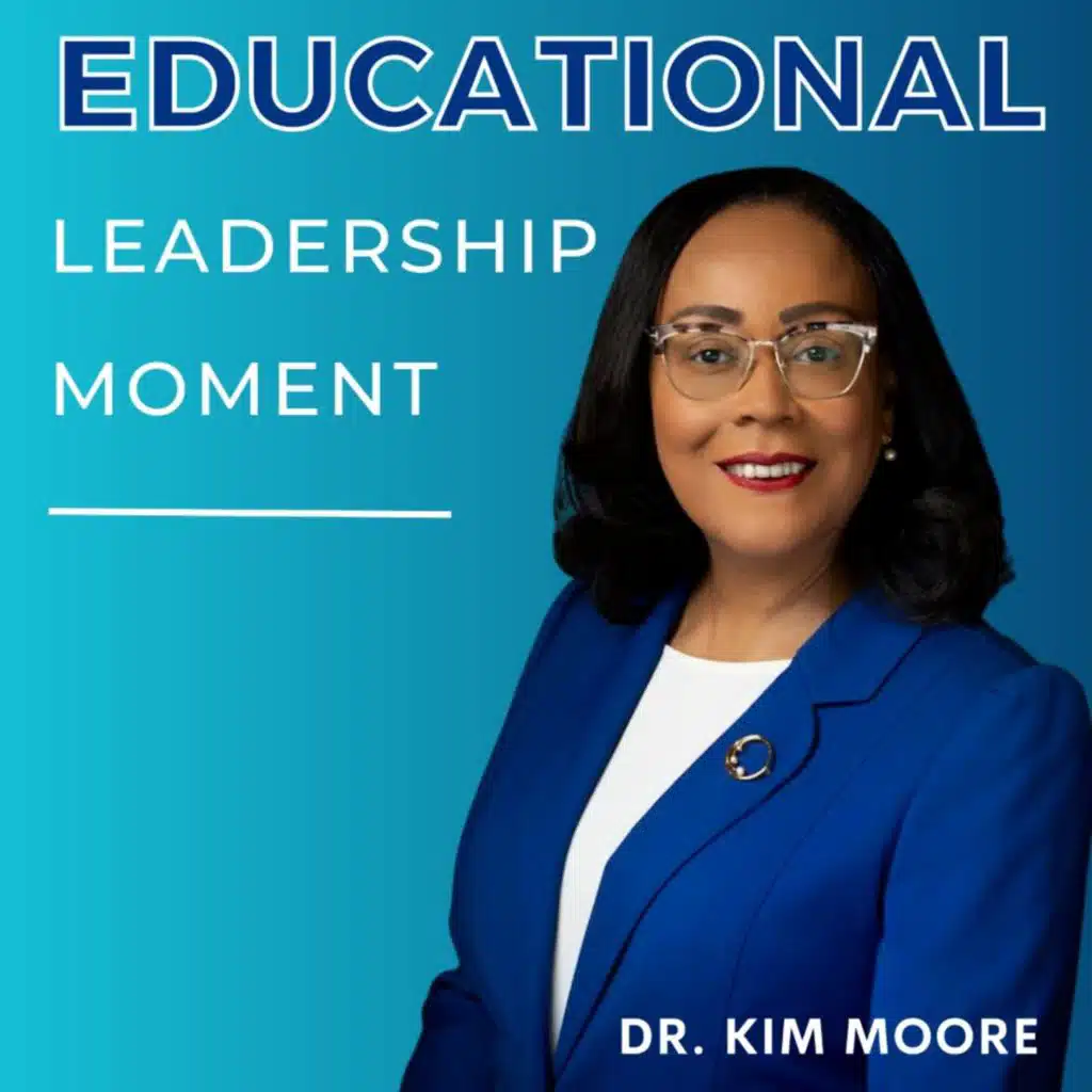 #EducationalLeader | Dr. Kim Moore