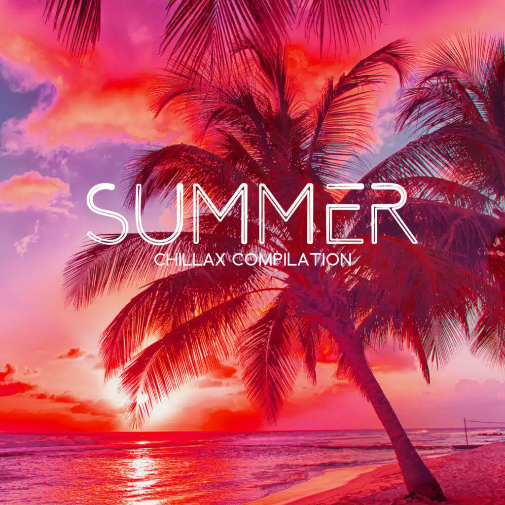 Summer Chillax Compilation