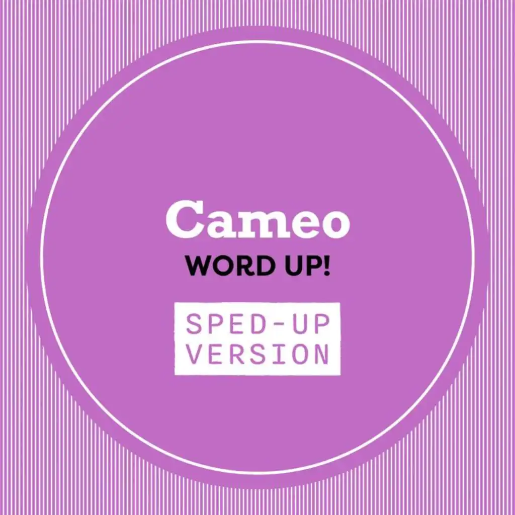 Word Up! (Sped Up) [feat. uSpeed]