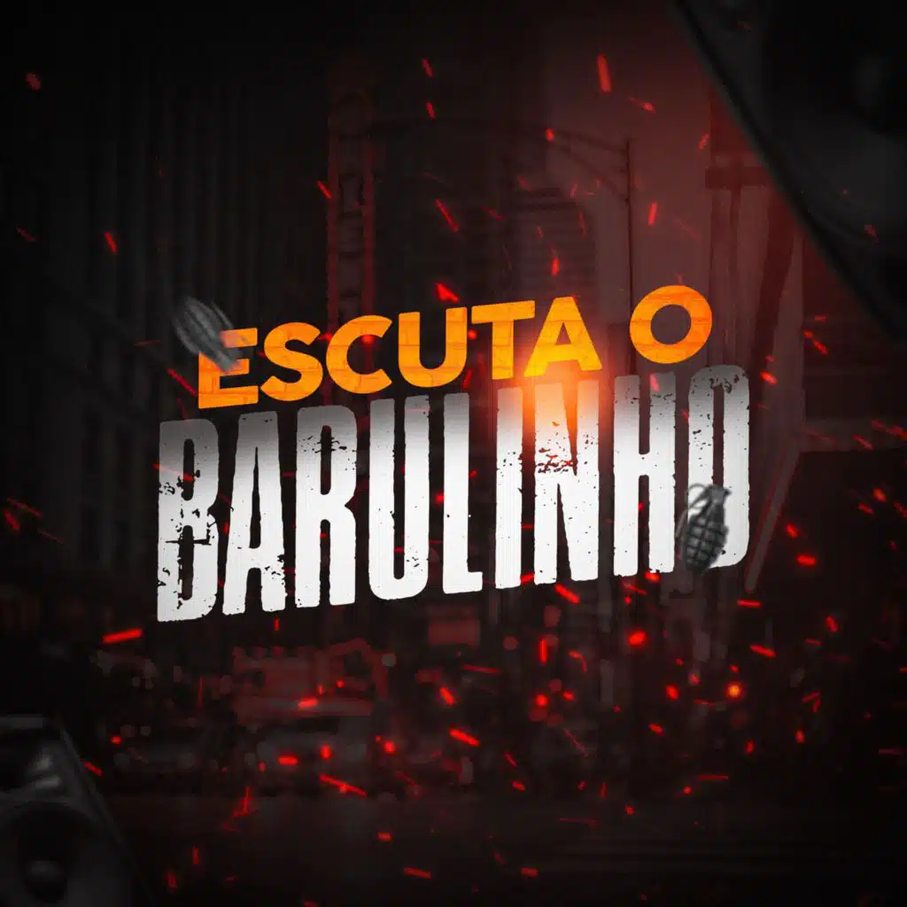 Escuta o Barulinho