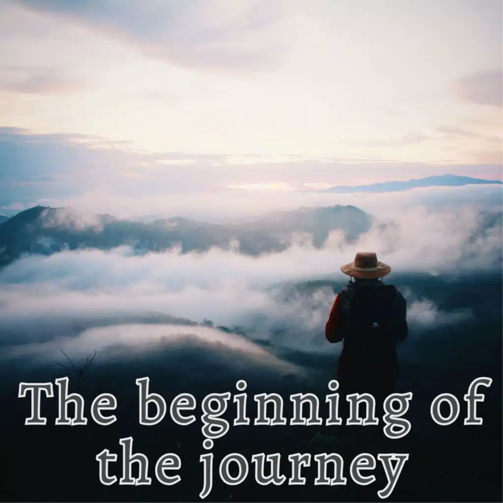 The beginning of the journey