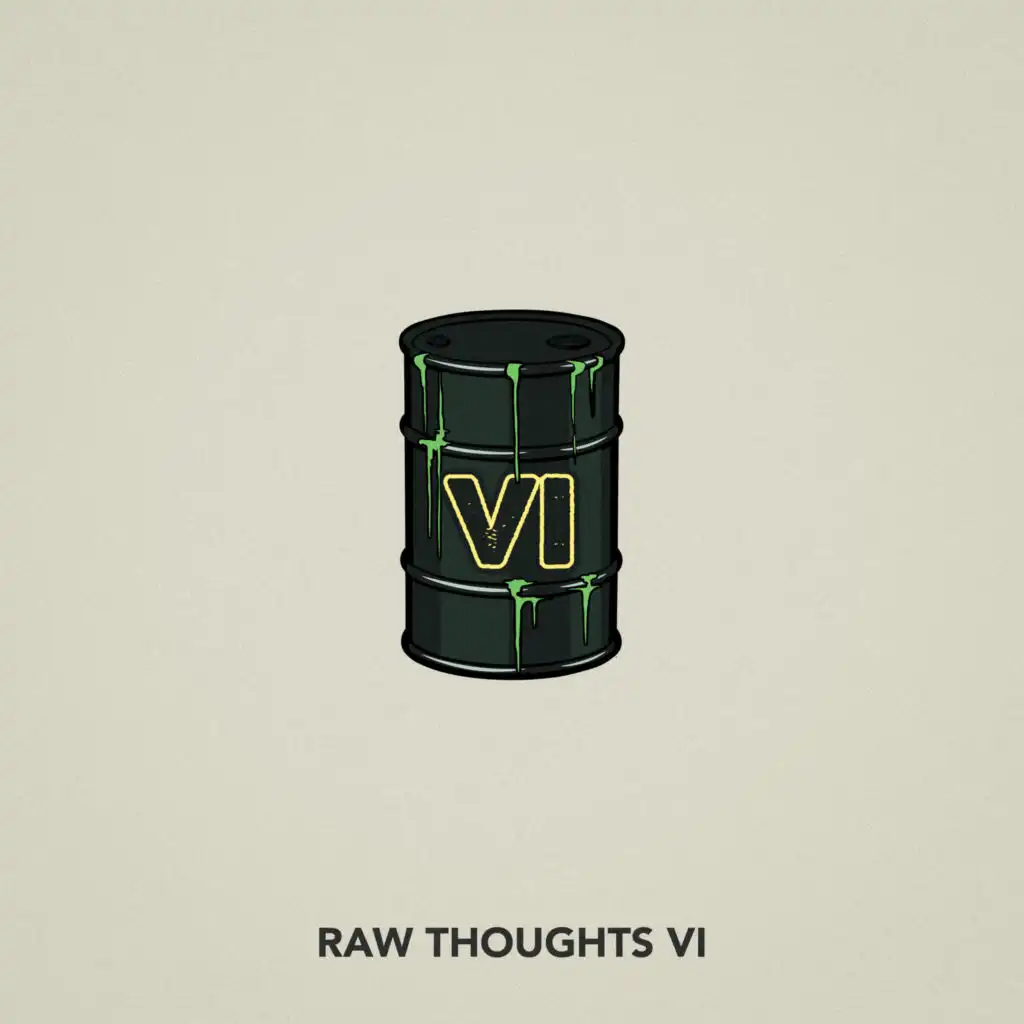 Raw Thoughts VI