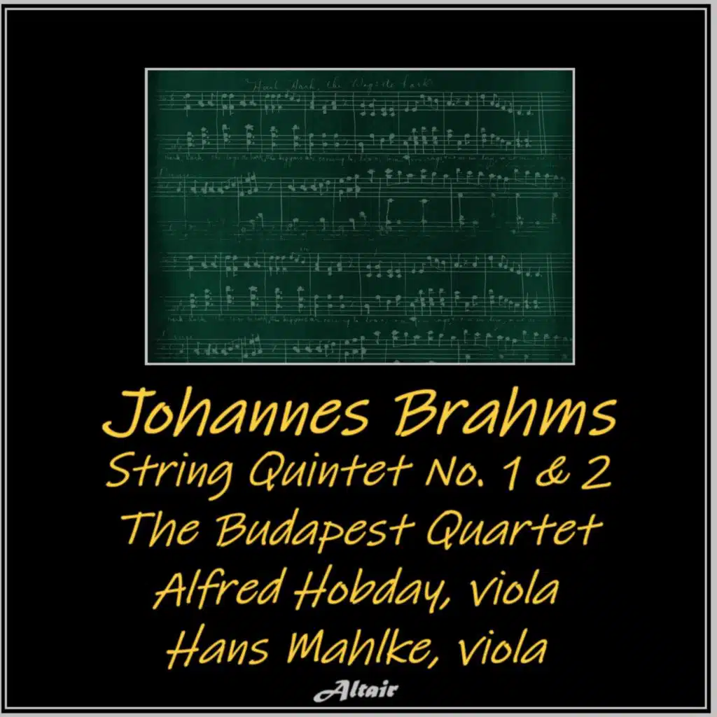 Johannes Brahms: String Quintet NO. 1 & 2