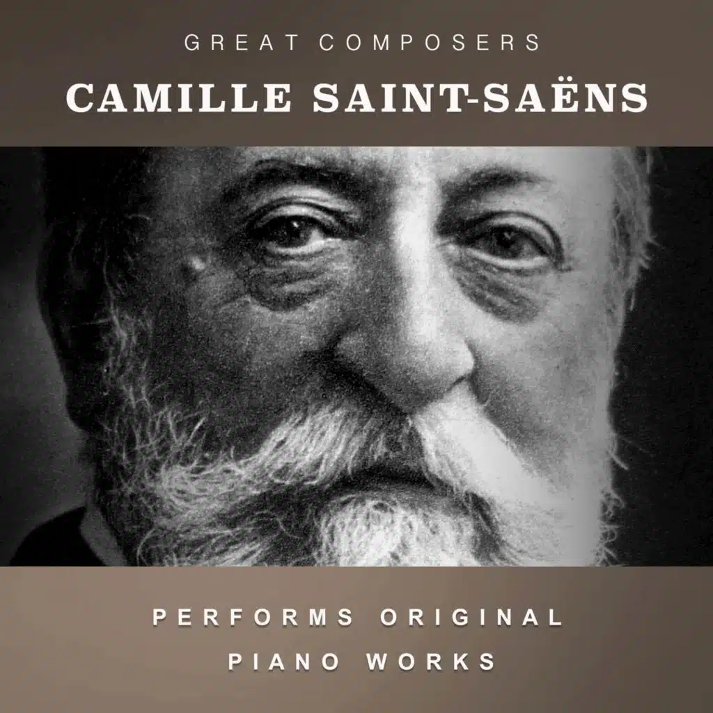 Camille Saint-Saëns Performs Original Piano Works