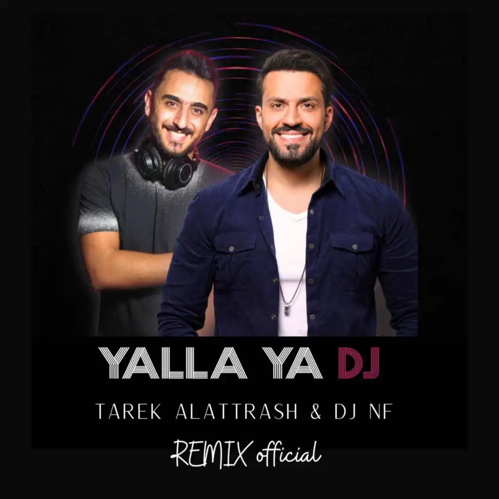 Yalla Ya DJ (feat. DJ NF) [Remix Official]