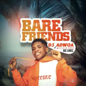 Bare Friends (feat. Big Chris)