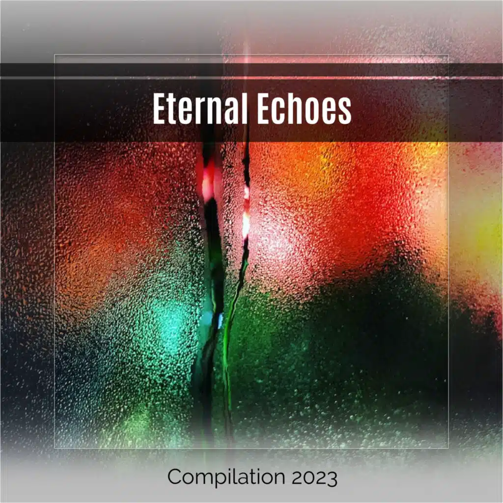 Eternal Echoes