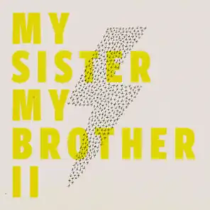 My Sister, My Brother