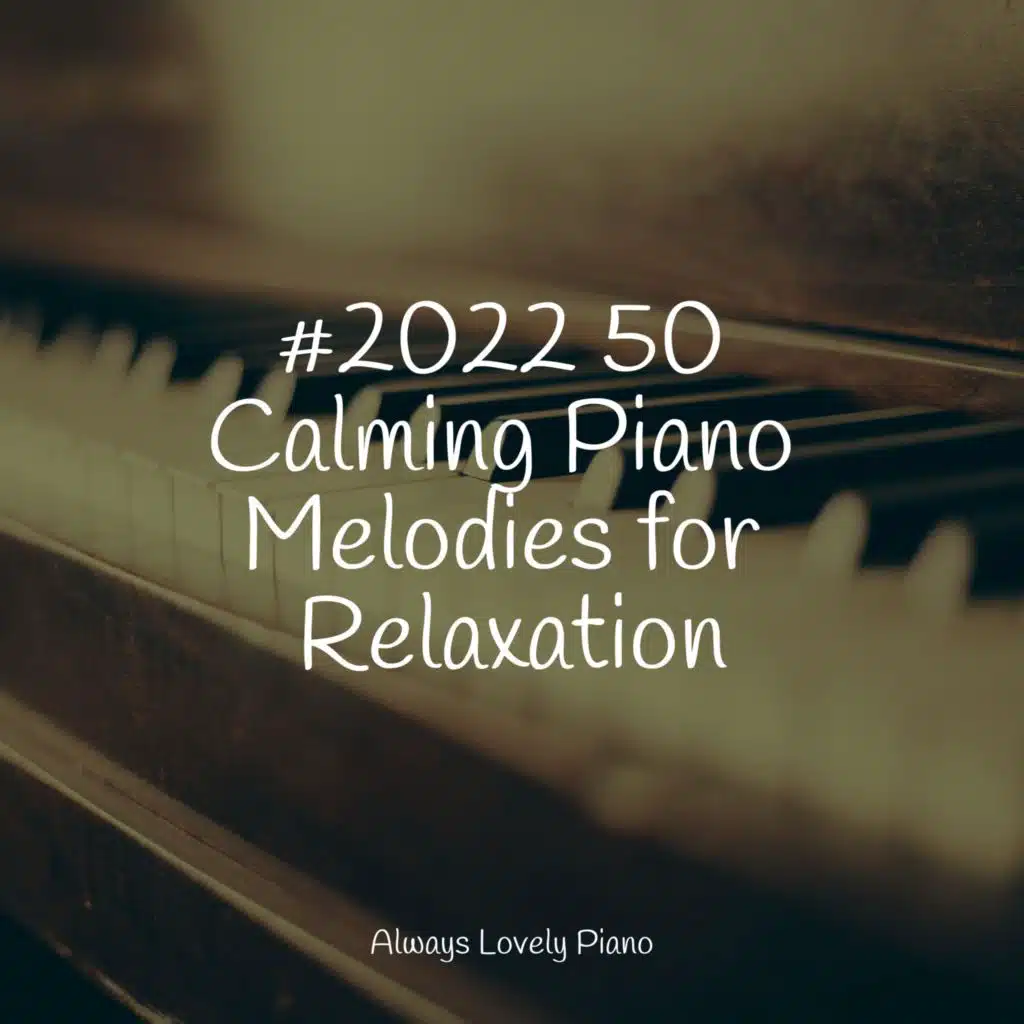 50 Piano Songs for a Calm Mind