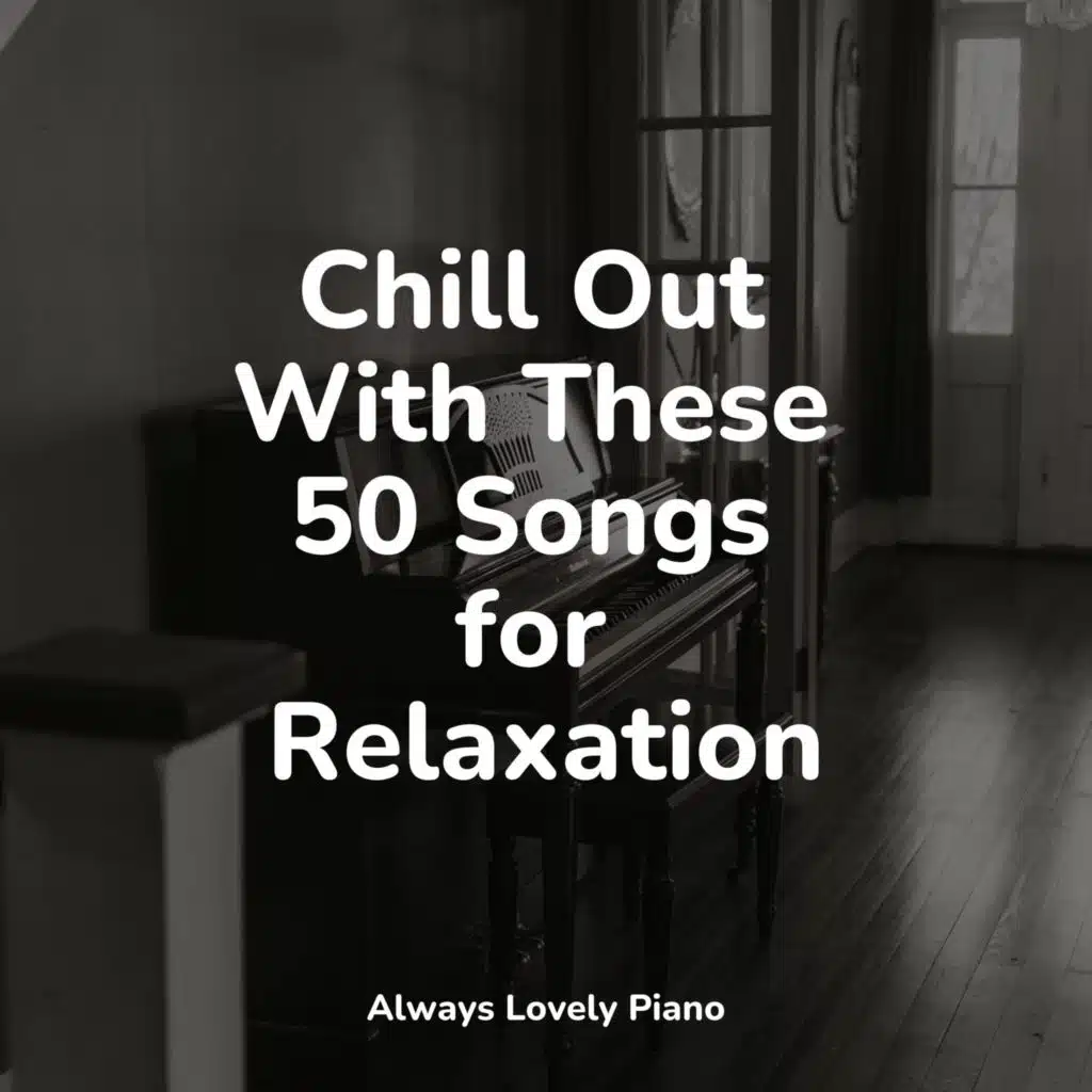 The Intimate Collection of 50 Piano Compilations