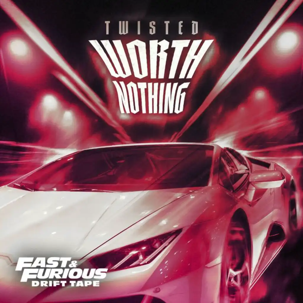 WORTH NOTHING (feat. Oliver Tree) (Fast & Furious: Drift Tape/Phonk Vol 1)