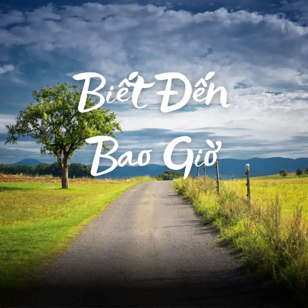 Biết Đến Bao Giờ