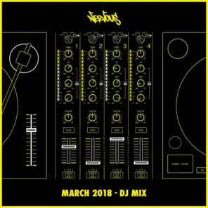 Nervous March 2018 - DJ Mix