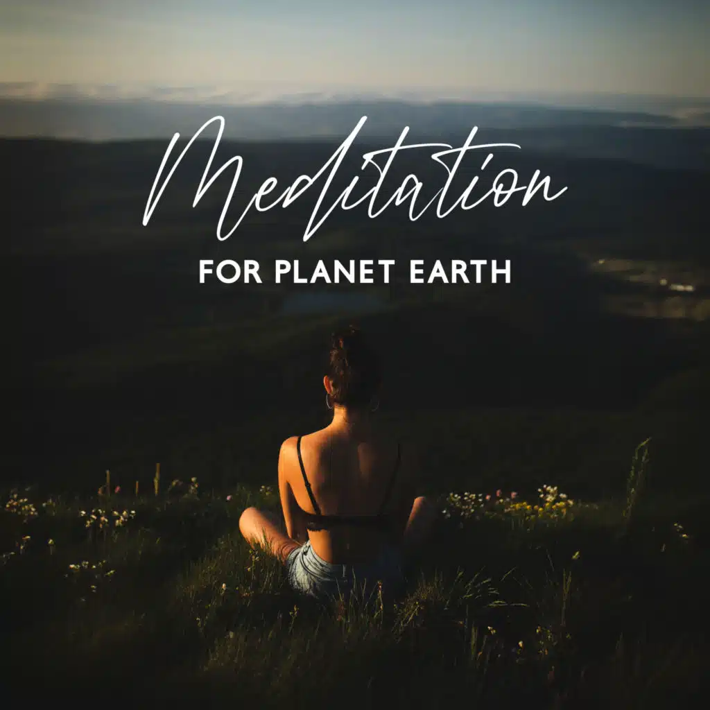 Meditation for Planet Earth