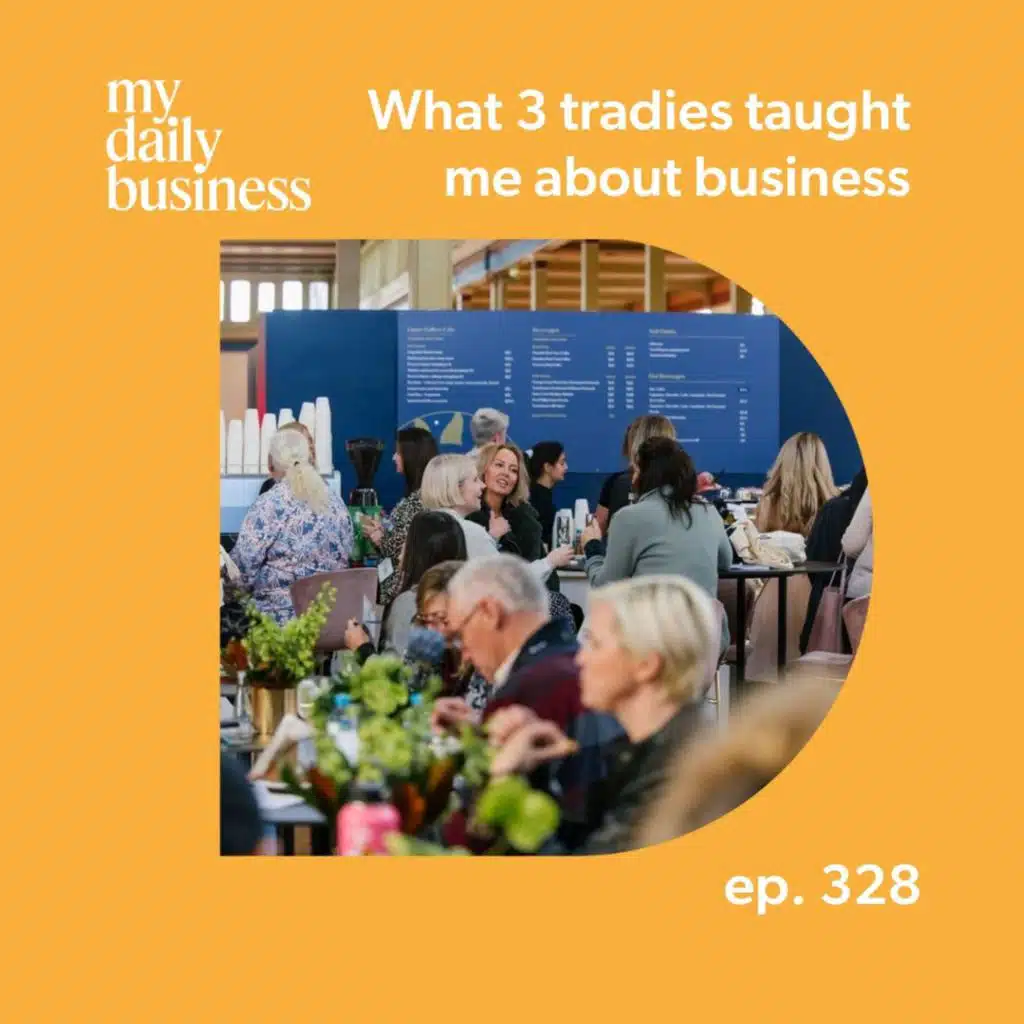 What 3 tradies taught  me about business
