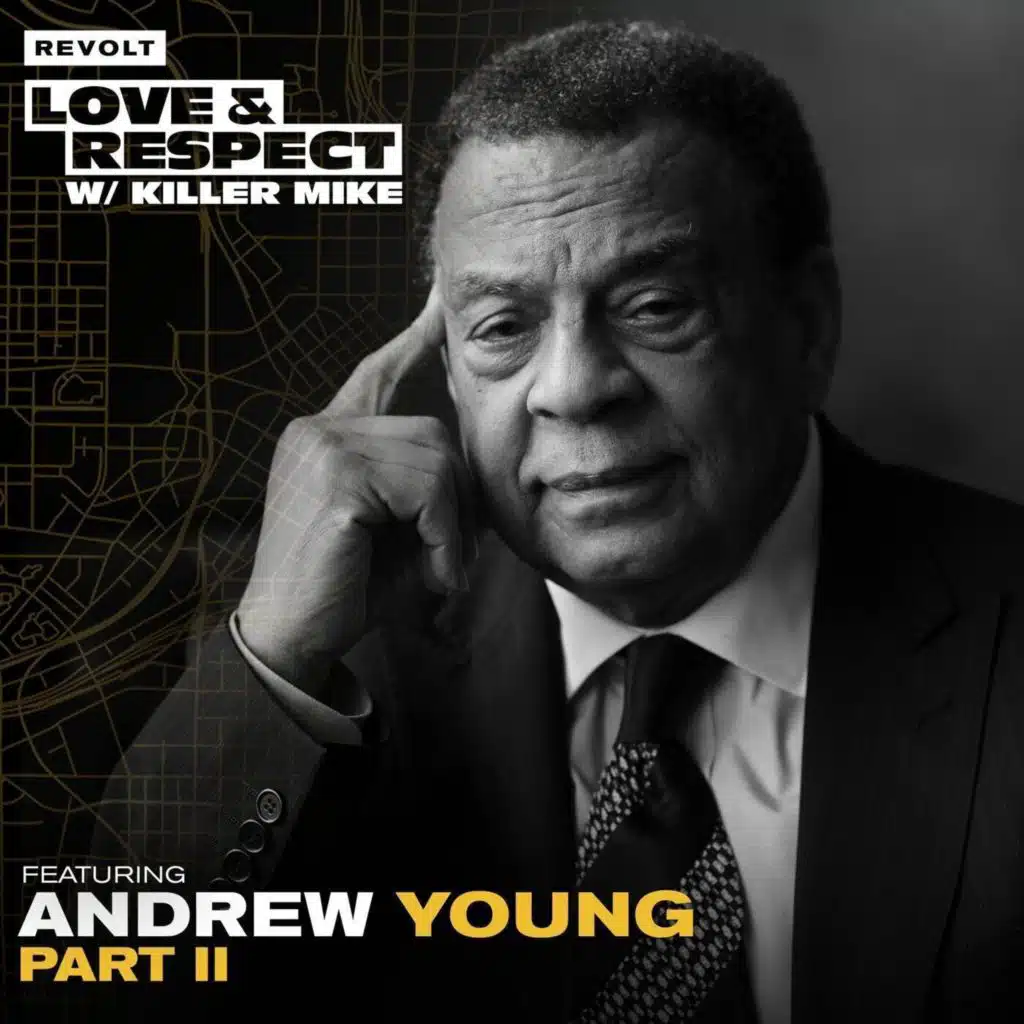 S1 Ep9: Civil rights leader Andrew Young talks activism past vs present | Love & Respect w/ Killer Mike