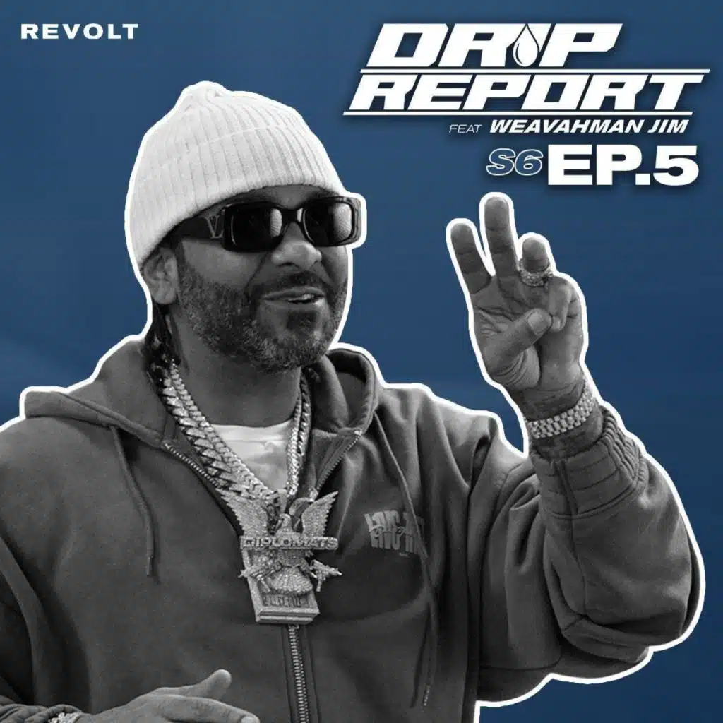 S6 Ep5: Jim Jones On The Weekend Forecast, Grammy Nominations, Nipsey Hussle's New Doc & More | Drip Report