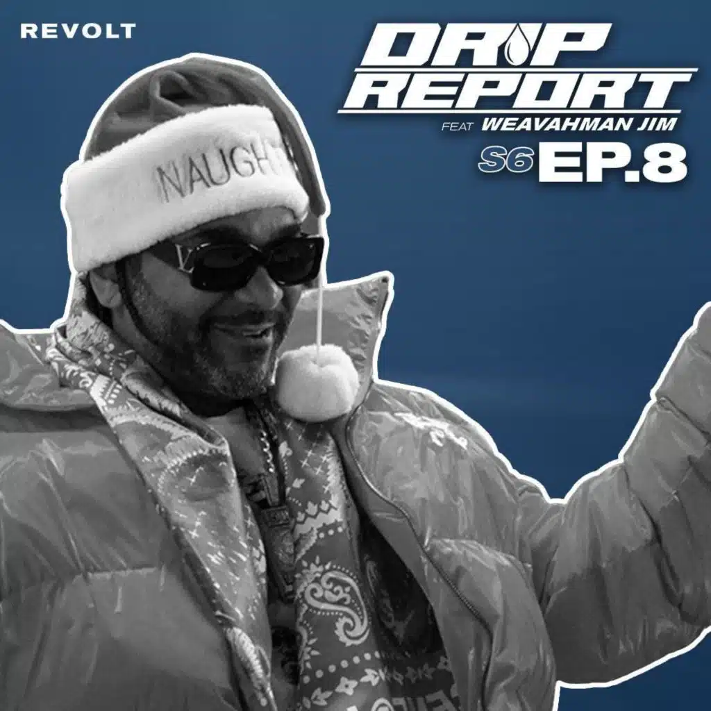 S6 Ep8: Jim Jones On The Weather Forecast, Travis Scott's Jordan 1 Low, Metro Boomin & More | Drip Report