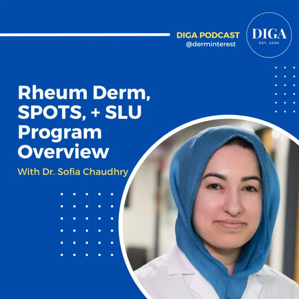 #64: Rheum Derm, SPOTS, + SLU Program Overview with Dr. Sofia Chaudhry
