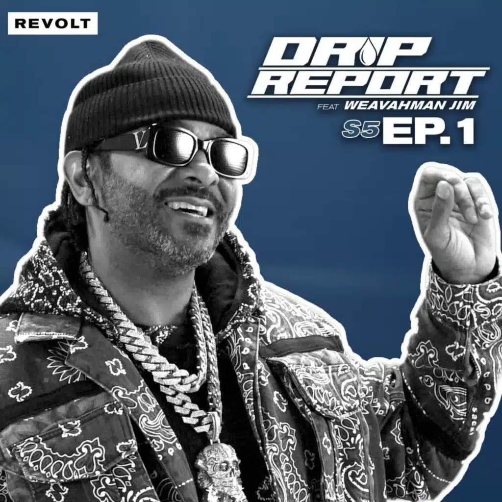 S5 Ep1: Jim Jones On Weekend Forecast, Kanye West's "Jeen-yuhs," Snoop Dogg & More | Drip Report